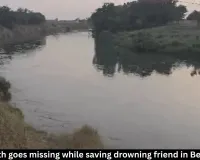 Rewa youth missing after saving friend from Beehar river