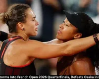 Sabalenka Defeats Osaka, Enters French Open 2026 QFs