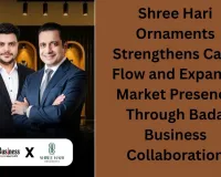 Shree Hari Ornaments Strengthens Cash Flow and Expands Market Presence Through Bada Business Collaboration
