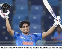 Shubman Gill Leads Experienced India as Afghanistan Face Major Test Challenge