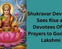 Shukravar Devotion Sees Rise as Devotees Offer Prayers to Goddess Lakshmi