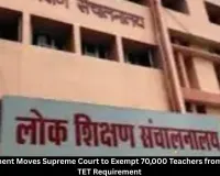 MP Government Appeals to SC to Exempt 70k Teachers from TET