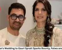 Aamir Khan's Wedding to Gauri Spratt Sparks Bounty, Fatwa and Protests