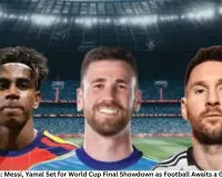 Argentina vs Spain: Messi, Yamal Set for World Cup Final Showdown as Football Awaits a Generational Clash