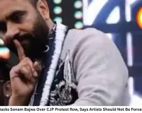 Babbu Maan Backs Sonam Bajwa Over CJP Protest Row, Says Artists Should Not Be Forced Into Politics