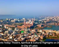  Bhopal Events Today 28 July 2026 | Theatre Festival, Spiritual Shivir & Cultural Activities