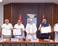 Decades-Old Narmada Water Dispute Ends as Four States Sign Historic Settlement on Sardar Sarovar Project