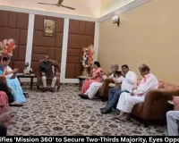 BJP's Mission 360: Two-Thirds Majority Push for Constitutional Reforms