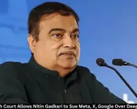 Bombay High Court Allows Nitin Gadkari to Sue Meta, X and Google Over Alleged Deepfake Videos
