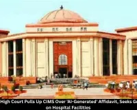 Chhattisgarh High Court Questions 'AI-Generated' Affidavit in CIMS Hospital PIL, Seeks Ground Reality