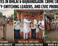 Crime Crackdown, Political Switches and Civic Concerns Dominate Developments Across Bhilai and Rajnandgaon Region