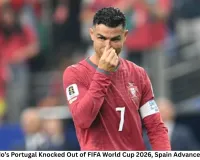 Cristiano Ronaldo’s Portugal Knocked Out of FIFA World Cup 2026, Spain Advance With 1-0 Victory