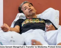 Delhi HC Allows Sonam Wangchuk's Transfer to Medanta; Protest Enters 24th Day