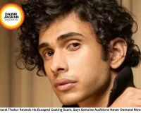 Dhaval Thakur Reveals He Escaped Casting Scam, Says Genuine Auditions Never Demand Money