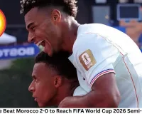 France Beat Morocco 2-0 to Reach FIFA World Cup 2026 Semi-Finals
