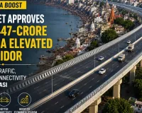 Cabinet Approves ₹14,447 Crore Ganga Elevated Corridor in Varanasi to Reduce Traffic