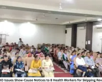Gwalior CMHO Issues Show-Cause Notices to 8 Health Workers for Skipping Review Meeting