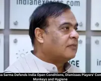 Himanta Biswa Sarma Defends India Open Conditions, Calls Foreign Players' Complaints 'Overreactions'