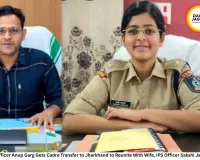 IAS Officer Anup Garg Gets Cadre Transfer to Jharkhand to Reunite With Wife, IPS Officer Sakshi Jamuar