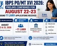 IBPS PO/MT XVI 2026: Prelims Confirmed for August 22-23, Around 11 Lakh Applications Received