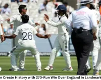 India Women Create History with 270-Run Win Over England in Landmark Lord’s Test