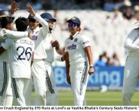 India Women Crush England by 270 Runs at Lord’s as Yastika Bhatia’s Century Seals Historic Test Victory