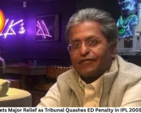 Lalit Modi Gets Major Relief as Tribunal Quashes ED Penalty in IPL 2009 FEMA Case