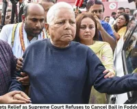 Lalu Yadav Gets Relief as Supreme Court Refuses to Cancel Bail in Fodder Scam Case