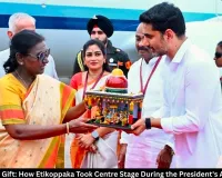 More Than a Gift: How Etikoppaka Took Centre Stage During the President's Andhra Visit 