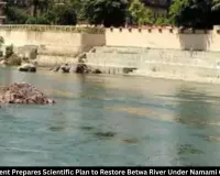 MP Government to Prepare Scientific Betwa River Restoration Plan Under Namami Gange