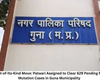 MP's First-of-Its-Kind Move: Patwari Assigned to Clear 629 Pending Property Mutation Cases in Guna Municipality