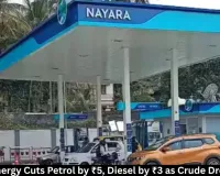 Nayara Energy slashes retail fuel prices: Petrol down by ₹5, Diesel by ₹3 across 7,000 stations nationwide