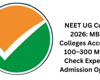 NEET UG Cutoff 2026: MBBS Colleges Accepting 100–300 Marks; Check Expected Admission Options