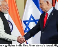 Netanyahu Highlights India Ties After Vance's Israel Ally Remarks
