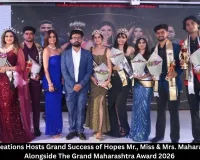 Nilayshri Creations Hosts Grand Success of Hopes Mr., Miss & Mrs. Maharashtra 2026 Alongside The Grand Maharashtra Award 2026