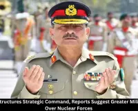 Pakistan Restructures Strategic Command, Reports Indicate Greater Military Oversight of Nuclear Forces
