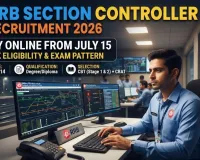RRB Section Controller Recruitment 2026: Apply Online From July 15, Check Eligibility and Exam Pattern