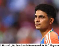 Shubman Gill, Mosaddek Hossain, Nathan Smith Nominated for ICC Player of the Month, June 2026
