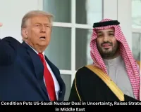 Trump's Israel Condition Casts Uncertainty Over US-Saudi Nuclear Deal