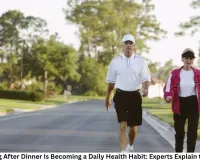 Why Walking After Dinner Is Becoming a Daily Health Habit: Experts Explain the Benefits