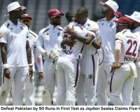 West Indies Defeat Pakistan by 90 Runs in First Test as Jayden Seales Claims Five-Wicket Haul