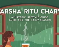 7 Tiny Ayurvedic Habits for Better Health This Monsoon Season 2026