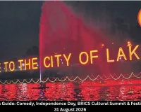 Bhopal Events 4-31 August 2026 | Comedy Shows, Independence Day, BRICS Summit & Festivals