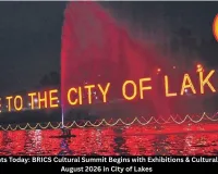 Bhopal Events Today 5 August 2026 | BRICS Cultural Summit Opening, Exhibitions & Cultural Activities