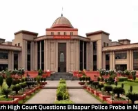 Chhattisgarh HC Questions Bilaspur Police Probe in NDPS Case