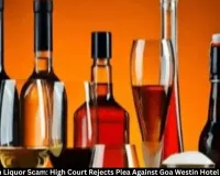  Chhattisgarh Liquor Scam: HC Rejects Plea Against Goa Westin