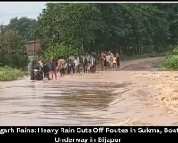 Chhattisgarh Rains: Sukma Routes Cut Off, Boat Rescue in Bijapur