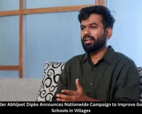 CJP Founder Abhijeet Dipke Launches Campaign to Improve Village Schools