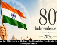 Independence Day 2026: India at 80, Freedom Struggle, Achievements and Road Ahead