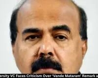 Kerala University VC Mohanan Kunnummal Faces Criticism Over Vande Mataram Remark